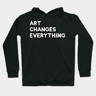 Changes Everything Hoodie